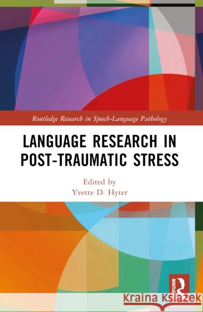 Language Research in Post-Traumatic Stress  9781032125862 Taylor & Francis Ltd