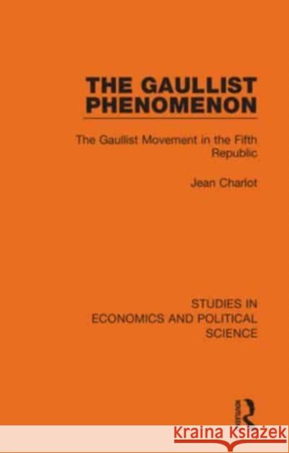 The Gaullist Phenomenon Jean Charlot 9781032126753