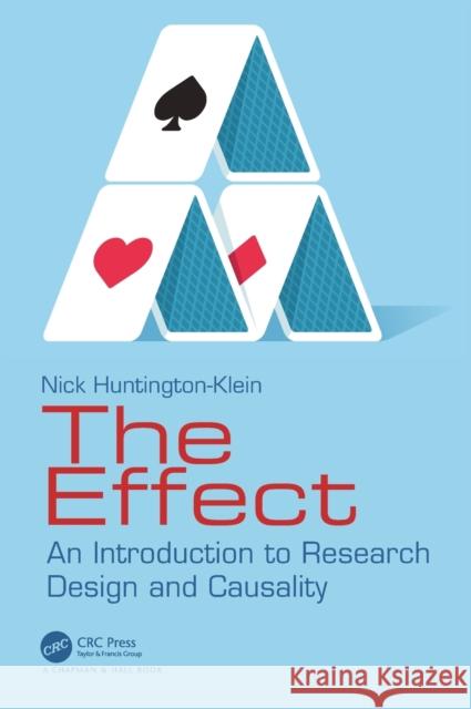 The Effect: An Introduction to Research Design and Causality Nick Huntington-Klein 9781032127453 CRC Press