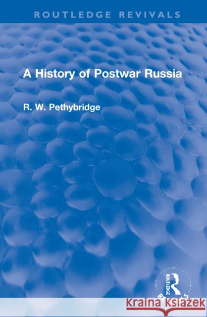 A History of Postwar Russia Roger Pethybridge 9781032128887 Routledge