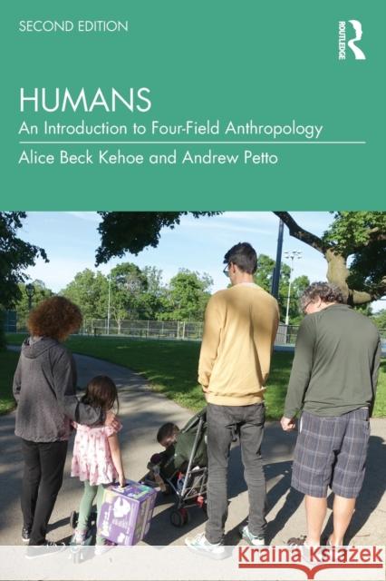 Humans: An Introduction to Four-Field Anthropology Kehoe, Alice Beck 9781032129143