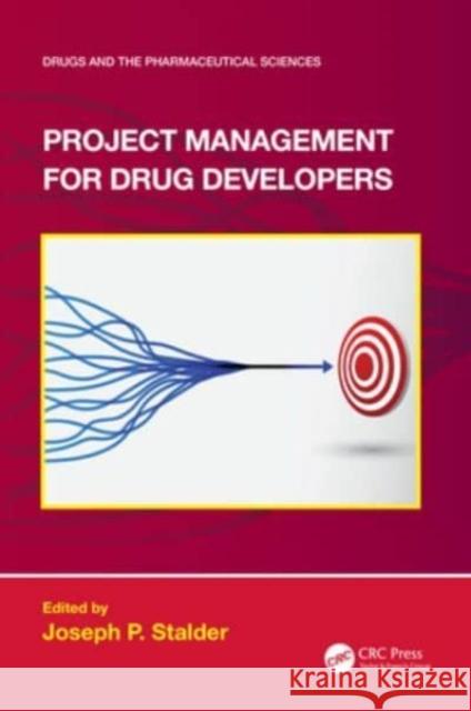 Project Management for Drug Developers Joseph P. Stalder 9781032129204 CRC Press