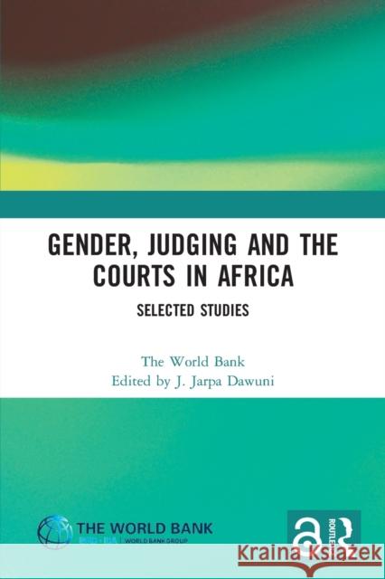 Gender, Judging and the Courts in Africa: Selected Studies J. Jarpa Dawuni 9781032129525 Routledge