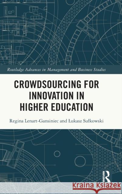 Crowdsourcing for Innovation in Higher Education Lukasz Sulkowski 9781032129969 Taylor & Francis Ltd