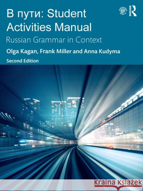 V Puti: Student Activities Manual: Russian Grammar in Context Kagan, Olga 9781032130101