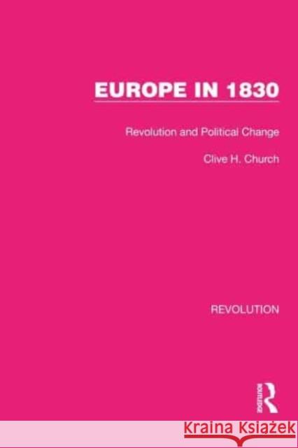 Europe in 1830 Clive H. Church 9781032130903