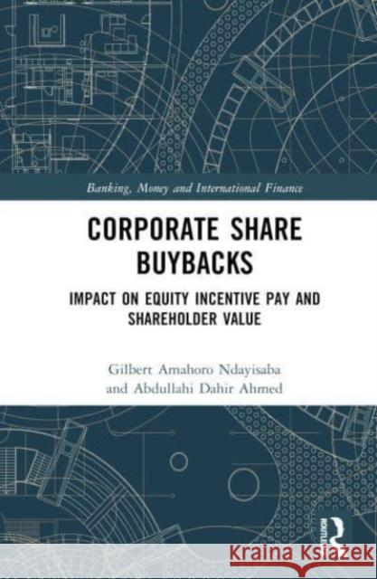 Corporate Share Buybacks Abdullahi Dahir Ahmed 9781032131146 Taylor & Francis Ltd
