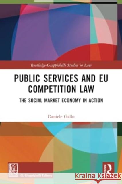 Public Services and EU Competition Law Daniele Gallo 9781032132396 Taylor & Francis Ltd