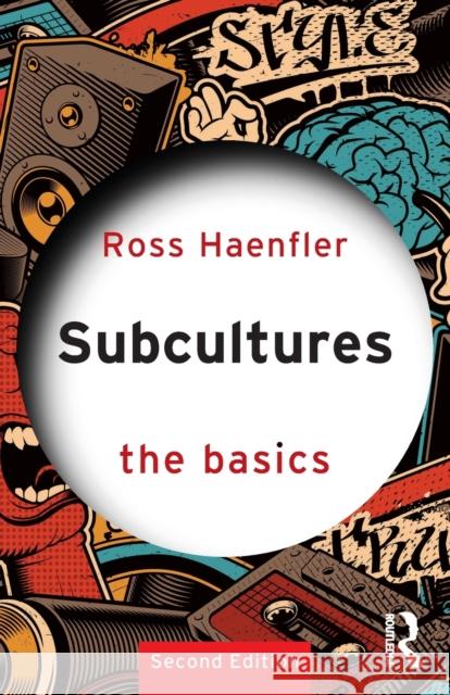 Subcultures: The Basics Ross Haenfler 9781032132778