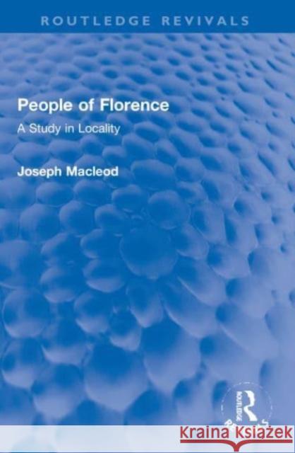 People of Florence Joseph Macleod 9781032133294 Taylor & Francis