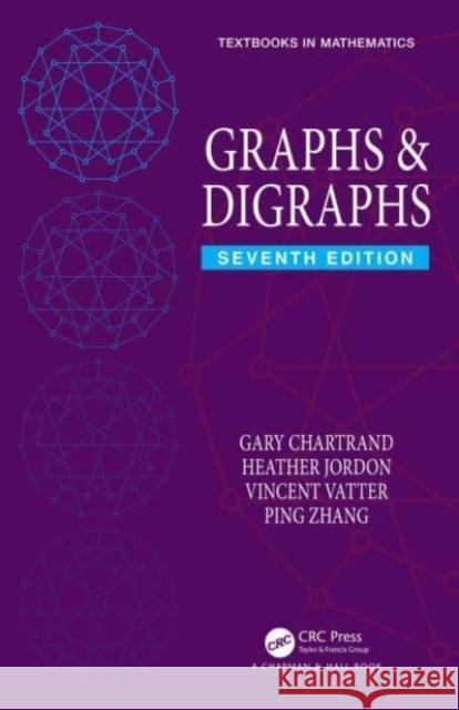 Graphs & Digraphs Ping (Western Michigan University, Kalamazoo, Michigan, USA) Zhang 9781032133409 Taylor & Francis Ltd