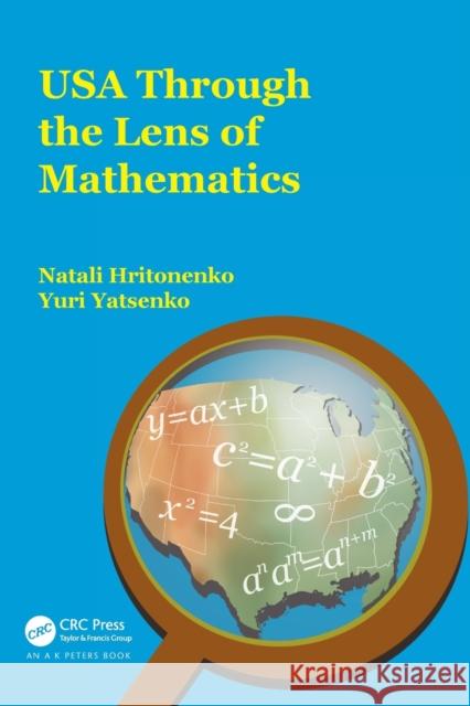 USA Through the Lens of Mathematics Natali Hritonenko Yuri Yatsenko 9781032133492 A K PETERS