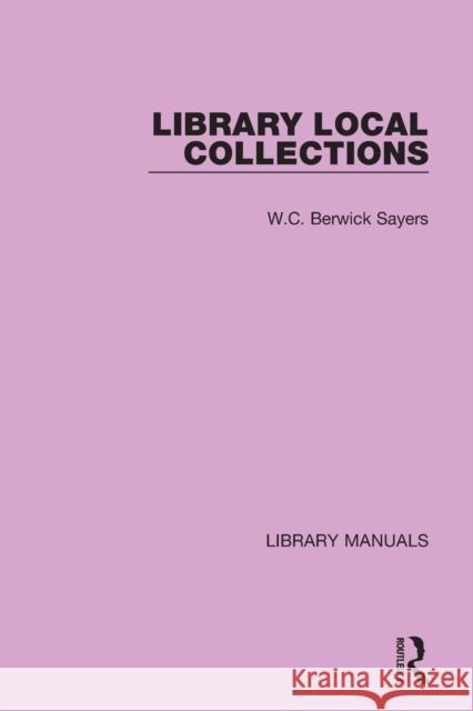 Library Local Collections W. C. Berwick Sayers 9781032133690 Routledge