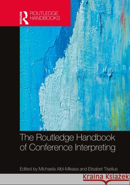 The Routledge Handbook of Conference Interpreting  9781032134642 Taylor & Francis Ltd
