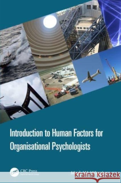 Introduction to Human Factors for Organisational Psychologists Mark W. Wiggins 9781032135595 CRC Press