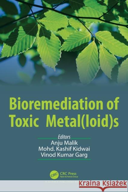 Bioremediation of Toxic Metal(loid)S Malik, Anju 9781032135779