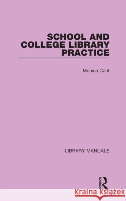 School and College Library Practice Cant, Monica 9781032135977 Routledge