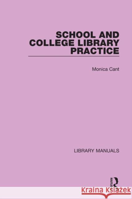 School and College Library Practice Monica Cant 9781032135984 Routledge