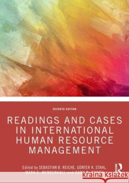 Readings and Cases in International Human Resource Management Sebastian B. Reiche G?nter K. Stahl Mark E. Mendenhall 9781032136646 Taylor & Francis Ltd