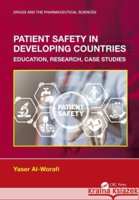 Patient Safety in Developing Countries Yaser (University of Science and Technology of Fujairah, United Arab Emirates) Al-Worafi 9781032136943 Taylor & Francis Ltd