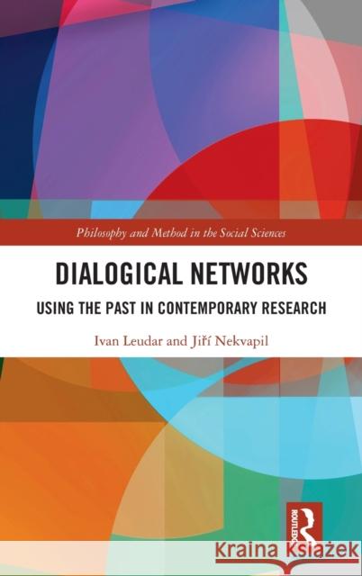 Dialogical Networks: Using the Past in Contemporary Research Ivan Leudar Jiř 9781032137056 Routledge