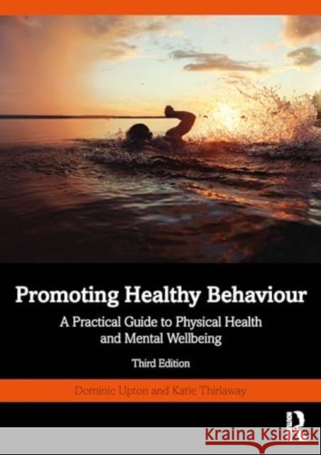 Promoting Healthy Behaviour Katie Thirlaway 9781032137346 Taylor & Francis Ltd