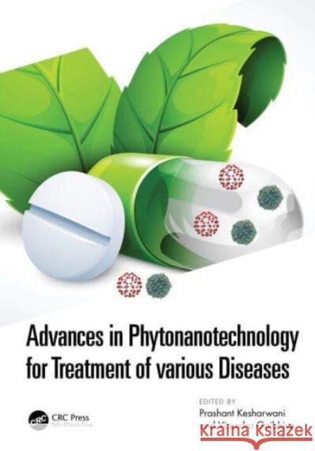 Advances in Phytonanotechnology for Treatment of Various Diseases Prashant Kesharwani Virendra Gajbhiye 9781032137469