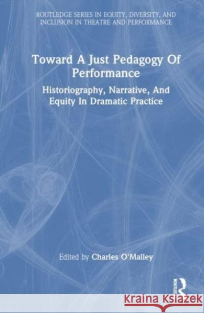 Toward A Just Pedagogy Of Performance  9781032137551 Taylor & Francis Ltd