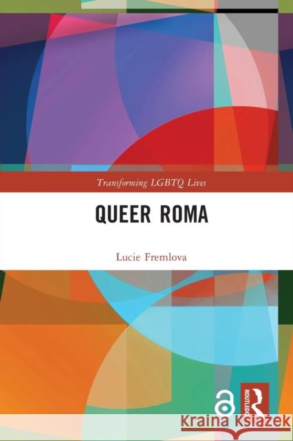 Queer Roma Lucie Fremlova 9781032138244 Routledge