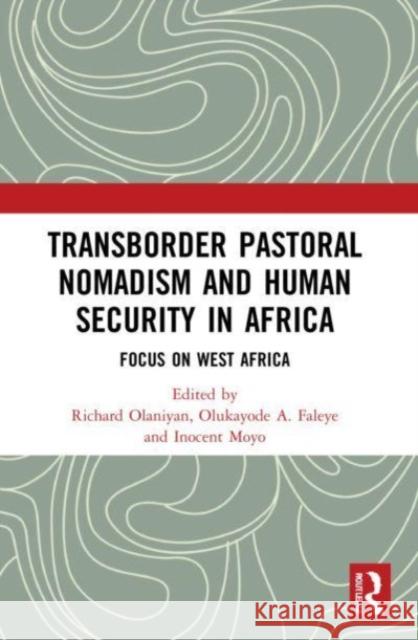 Transborder Pastoral Nomadism and Human Security in Africa  9781032138428 Taylor & Francis Ltd