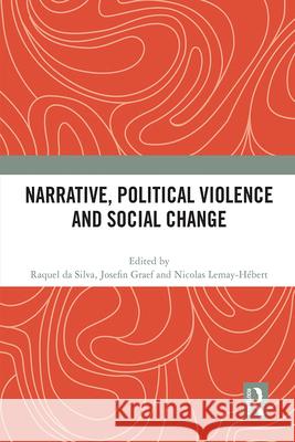 Narrative, Political Violence and Social Change  9781032138725 Taylor & Francis Ltd