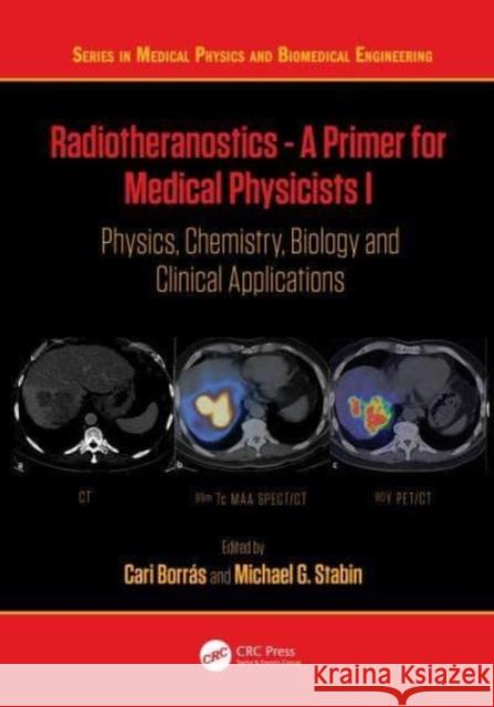 Radiotheranostics - A Primer for Medical Physicists I  9781032138978 Taylor & Francis Ltd