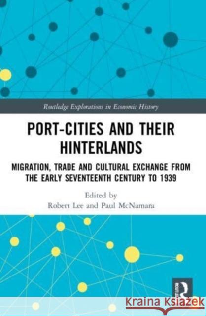 Port-Cities and their Hinterlands  9781032139791 Taylor & Francis Ltd