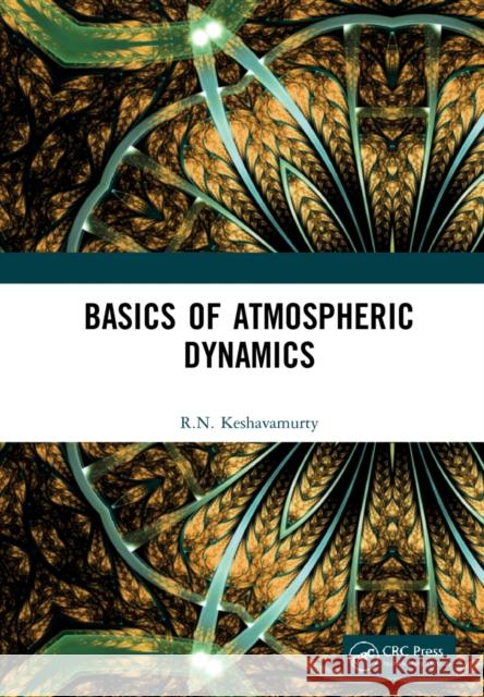 Basics of Atmospheric Dynamics R. N. Keshavamurty 9781032140087 CRC Press