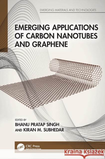 Emerging Applications of Carbon Nanotubes and Graphene  9781032140155 Taylor & Francis Ltd