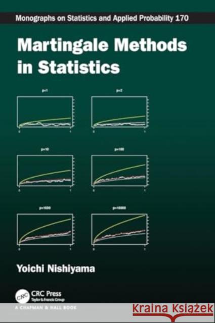 Martingale Methods in Statistics Yoichi Nishiyama 9781032146041 CRC Press