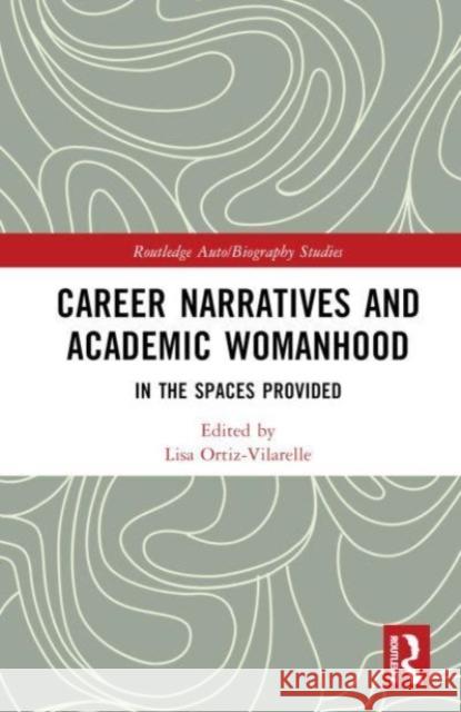 Career Narratives and Academic Womanhood  9781032146805 Taylor & Francis Ltd