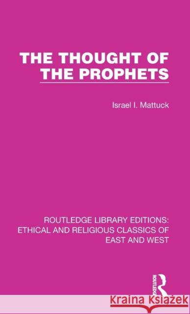 The Thought of the Prophets Israel I. Mattuck 9781032147055 Routledge