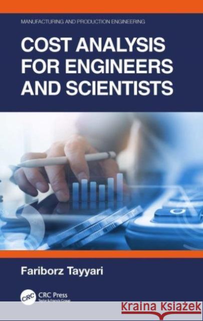 Cost Analysis for Engineers and Scientists Fariborz Tayyari 9781032147116 CRC Press