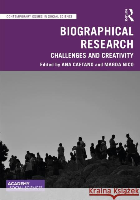 Biographical Research: Challenges and Creativity Caetano, Ana 9781032147222 Taylor & Francis Ltd