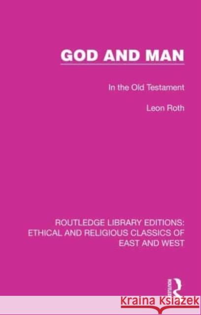God and Man Leon Roth 9781032147994 Taylor & Francis Ltd