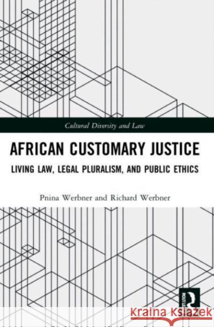 African Customary Justice Richard Werbner 9781032149462 Taylor & Francis Ltd