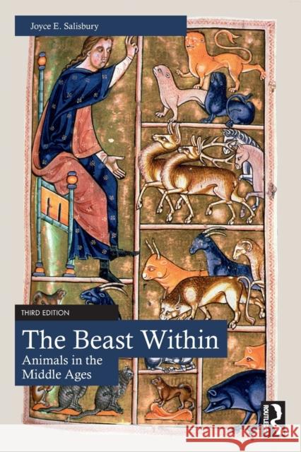 The Beast Within: Animals in the Middle Ages Joyce E. Salisbury 9781032149493 Routledge