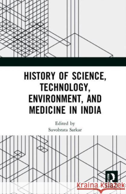 History of Science, Technology, Environment, and Medicine in India  9781032149691 Taylor & Francis Ltd