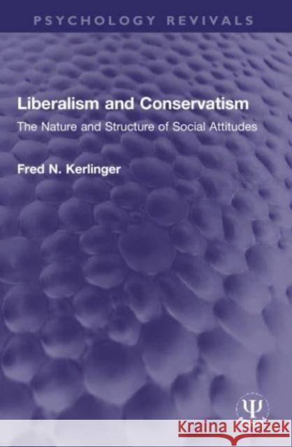 Liberalism and Conservatism Fred N. Kerlinger 9781032150215 Taylor & Francis