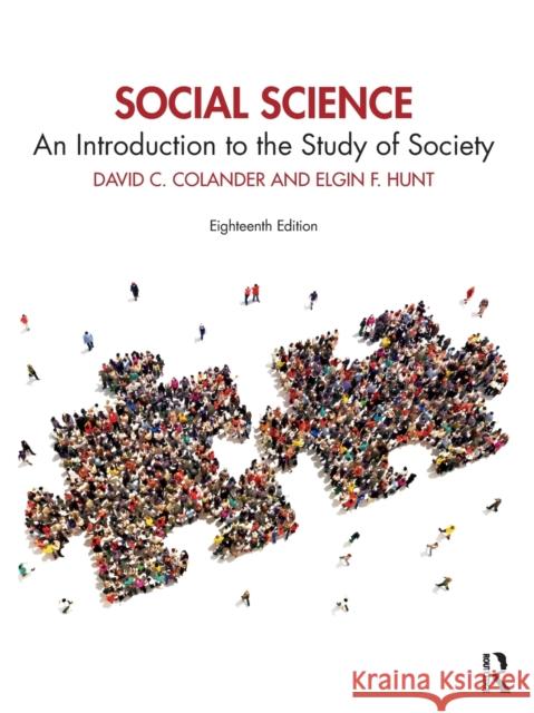 Social Science: An Introduction to the Study of Society David Colander Elgin Hunt 9781032150741