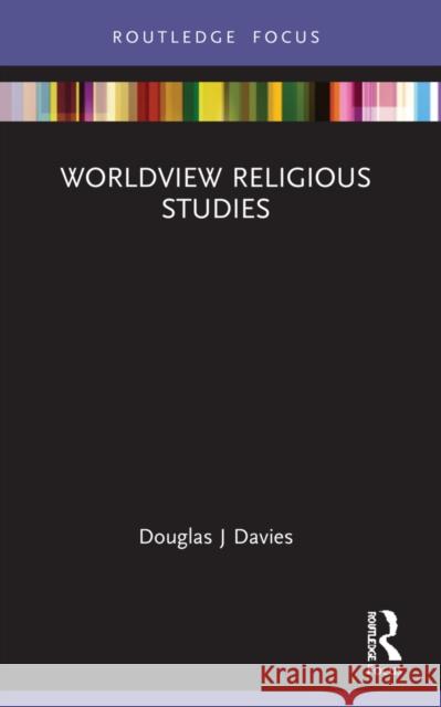 Worldview Religious Studies Douglas Davies 9781032150864