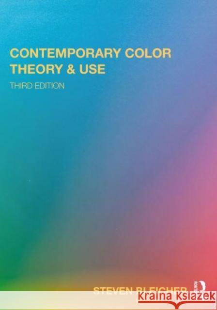 Contemporary Color: Theory and Use Steven Bleicher 9781032151533