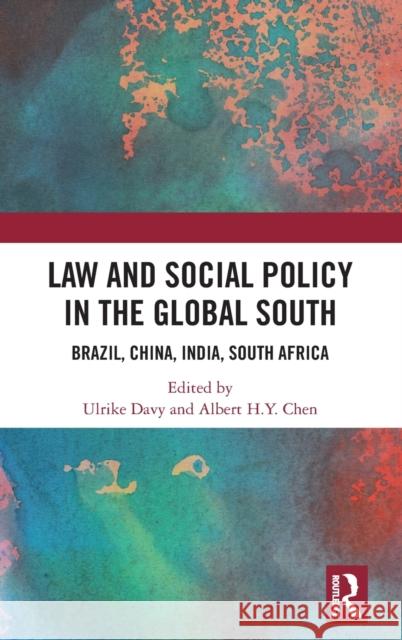 Law and Social Policy in the Global South: Brazil, China, India, South Africa Davy, Ulrike 9781032151670
