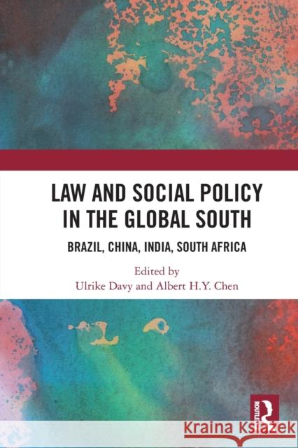 Law and Social Policy in the Global South: Brazil, China, India, South Africa Davy, Ulrike 9781032151724